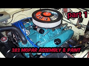 383 Big Block Mopar Assembly and Paint(part 1)