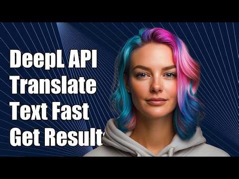 Using DeepL API to translate text