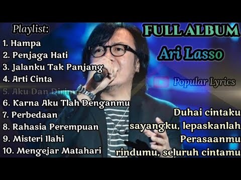 ARI LASSO FULL ALBUM BESERTA LIRIKNYA { Lagu Ari Lasso Yang Paling Enak Didengar Sampai Saat Ini }