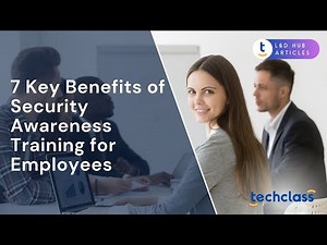 7 Key Benefits of Security Awareness Training for Employees