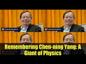 Remembering Chen-ning Yang: A Giant of Physics | Nobel Laureate