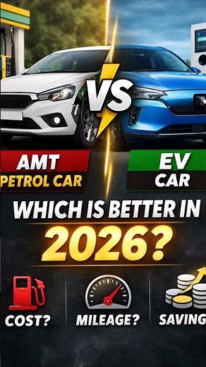 AMT Petrol Car vs EV Car ⚡ Which is Better in 2026? Cost, Mileage & Truth!