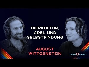 AUGUST WITTGENSTEIN - über Bierkultur, Adel und Selbstfindung
