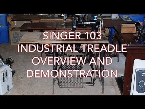 Singer 103 Industrial Treadle Overview And Demonstration
