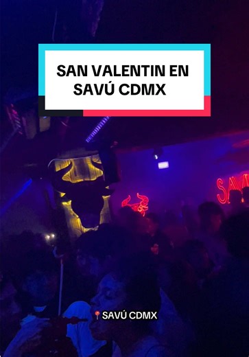 San Valentín se vive en SAVÚ el antro más famoso de CDMX #fyp #parati #viral #flypシ #dondeircdmx