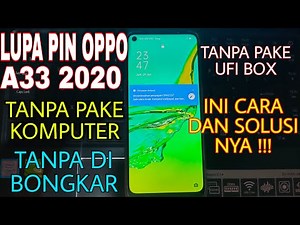 lupa pin oppo A33 2020 cph2137 tanpa komputer dan berhasil 100%.