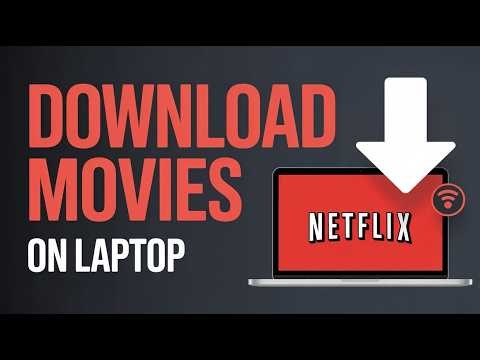 Want to Download Netflix Movies on Laptop? Use Official Method Step by Step