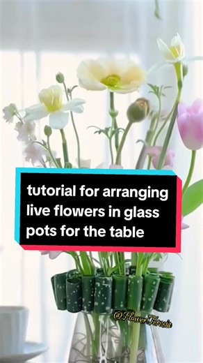 Tutorial for arranging live flowers in glass pots for the table | #tutorial #tutorials #arranging #flower #flowers #glasspot #diyhandmade #diytutorial #diybunga #diydekorasi #diydecoration #diyflower #tutorialflower #flower #tutorialflower #diybouquet #diydekorasi #diybunga #diytutorial