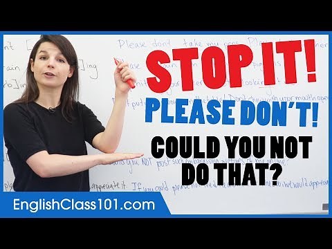 How to Ask People NOT to Do Something in English: “Stop it”, “Please don’t”...