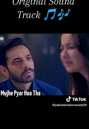 Mujhe Pyar Hoa Tha OST #tiktok #pakistani #drama #🎶🎵🎼 #best #song #fyp #music #ost #foryou #viral #video #growupwithme #viewsproblem #grow #my #account #explore @ARY DIGITAL @wahaj_ali_official❤ @Hania Aamir @Kaifi Khalil #khanisuno #follow