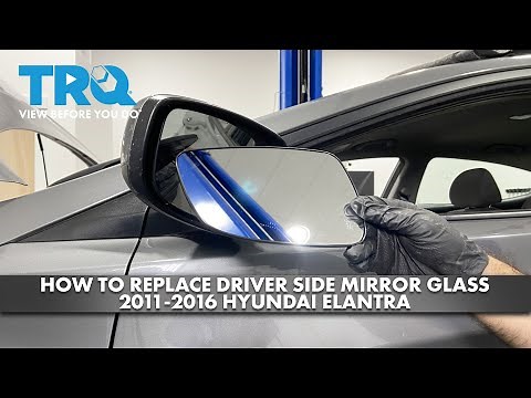 How to Replace Driver Side Mirror Glass 2011-2016 Hyundai Elantra