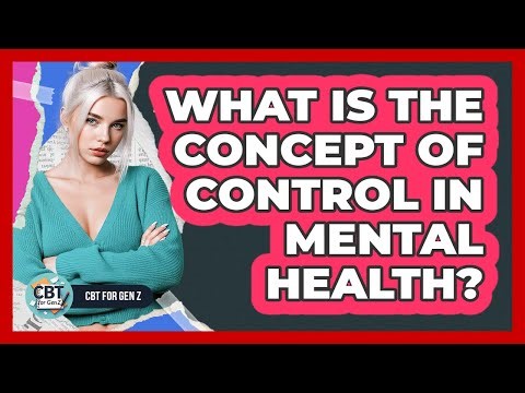 What Is The Concept Of Control In Mental Health?