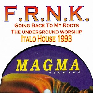 F.R.N.K. - Going Back To My Roots