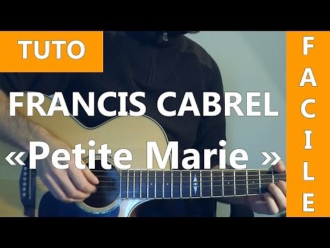 Tuto Guitare Facile - Francis Cabrel ( Petite Marie )