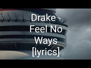 Drake - Feel No Ways [lyrics]