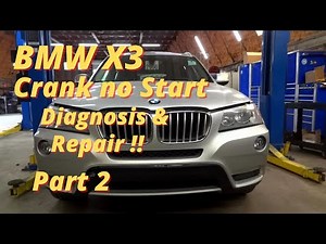 BMW X3 CRANKS BUT WON'T START Diagnosis & Repair / BMW Engine Stopped Running While Driving Part 2