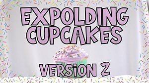 Exploding Cupcakes 2