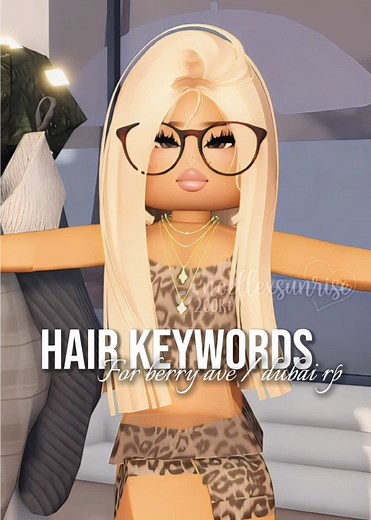 ⋆ ˚｡↷ ˊ˗ * ｡ﾟ Hair keywords for berry avenue and dubai rp / Hair codes for berry avenue and dubai rp ||「 🎀」|| #fyp #roblox #berryavenue #viral #berryavenuecodes
