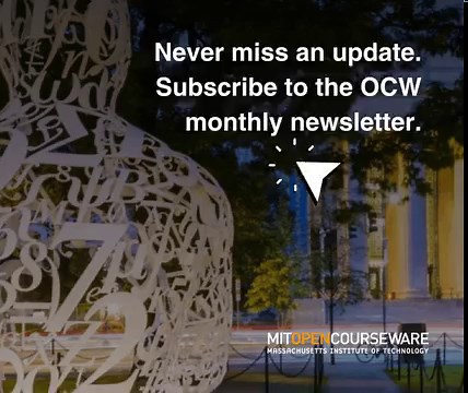 Never miss an update! Sign up for our free MIT OpenCourseWare newsletter here: https://bit.ly/3DeqIhz | MIT Open Course Ware