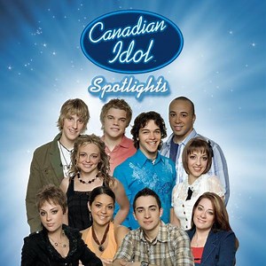 Various - Canadian Idol: Spotlights