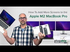 How to Add Two or More Screens to the Apple M2 MacBook Pro