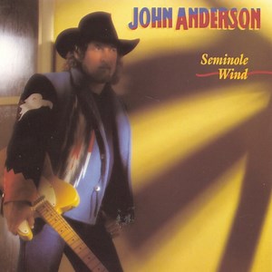 Seminole Wind - John Anderson: Song Lyrics, Music Videos & Concerts