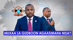 Mugdiga NISA ay ku jirto Mahad Salaad maka saari karaa? Asxaabtaada lasii wadaag | Ali Adan Mumin