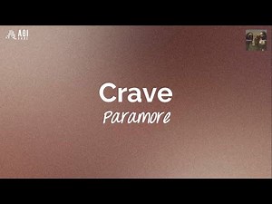 Crave (lyrics) - Paramore