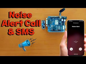 Noise Alert System with Call & SMS | Arduino Uno + GSM SIM 800C Module | Sound Level Monitor