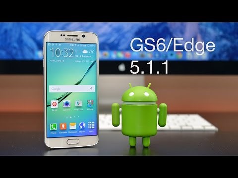 Android 5.1.1 on Galaxy S6 & S6 Edge: What's New?