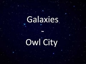 Owl City - Galaxies Lyrics