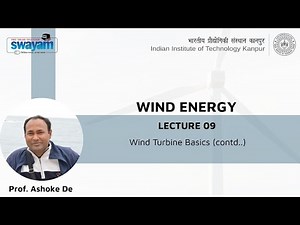 Lecture 09: Wind Turbine Basics (contd..)
