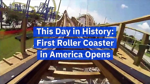 This Day in History: First Roller Coaster in America Opens