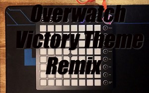 Overwatch Victory Theme Remix |【Launchpad】