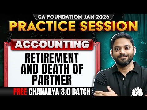 CA Foundation Accounting: Retirement & Death of Partner | Accounts | CA Manish Mahajan