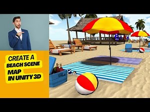 How to Create a Stunning Beach Scene Map in Unity 3D Fast
