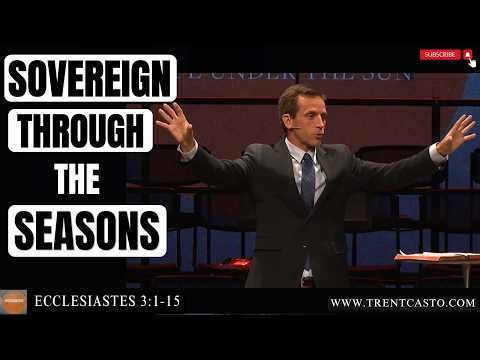 Sovereign Through the Seasons -Ecclesiastes 3:1-15