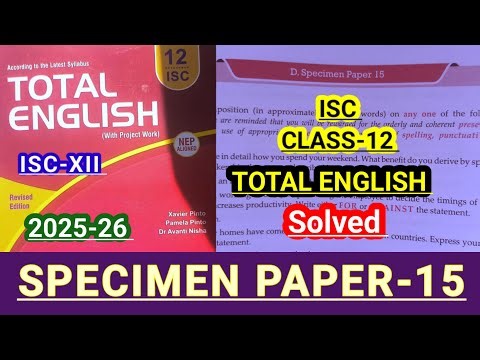 ISC-XII | Total English solution 2025-26 | Solved Specimen paper-15| SPECIMEN PAPER-15 SOLUTIONS 🔥