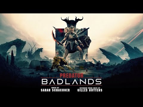 Sarah Schachner: Predator - Badlands [Extended Theme Suite by Gilles Nuytens]