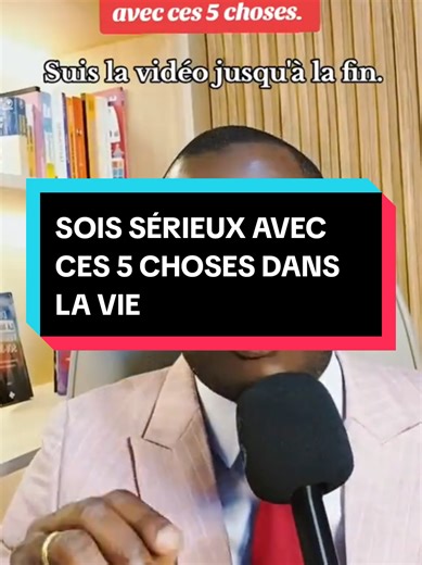 Sois sérieux avec ces 5 choses pour changer ta vie
