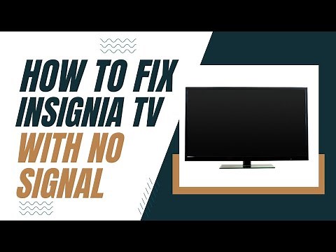 How To Fix a Insignia TV with No Signal