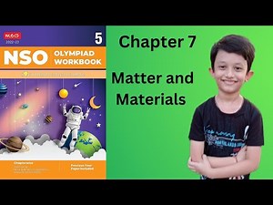 SOF NSO National Science Olympiad | Class 5 | CH 7 | Matter and Materials .