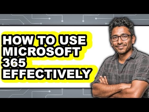 How to Use Microsoft 365 Effectively (easy Method)
