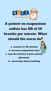 👩🏻‍🏫Test Your Knowledge! 🧠 A patient on magnesium sulfate has RR of 10 breaths/min. What should the nurse do? a. reassess in 30 minutes b. increase magnesium dose c. stop the infusion & give calcium gluconate d. encourage deep breathing #flonursenight #rn #nurse #fyp #foryourpage #nurses #nursingstudent #flonursenightingale #nurses #learningisfun #nursetobe #nclexrn #quiz . 📌The correct answer: stop the infusion & give calcium gluconate. 📚Respiratory depression (RR