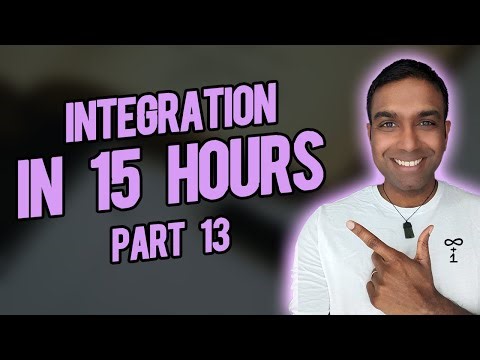 Integration in 15 Hours - Part 13