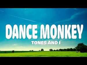 Tones and I - Dance Monkey (Lyrics)