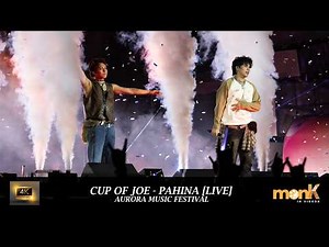 Cup of Joe - Pahina [LIVE][4K][FANCAM][AURORA MUSIC FESTIVAL]