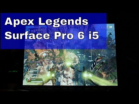 Apex Legends on the Surface Pro 6 i5
