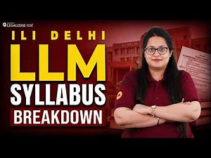 What to Study for ILI DEHLI LLM? Exam Pattern + Complete Syllabus Breakdown In Single Video 🔥