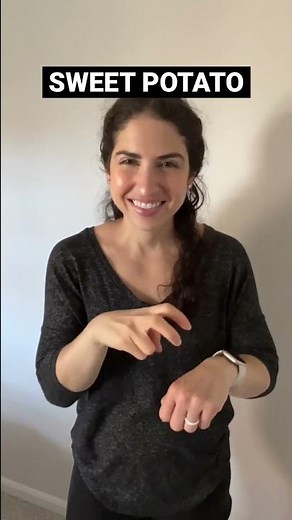 ASL sign for SWEET POTATO !